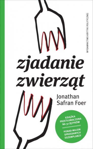 Jonathan Safran Foer: Zjadanie zwierząt