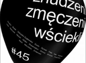 krytyka-polityczna-45-znudzeni-zmeczeni-wsciekli