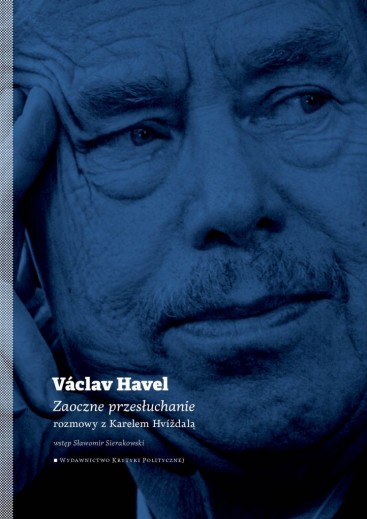 Vaclav Havel, Karel Hvížďala: Zaoczne przesłuchanie