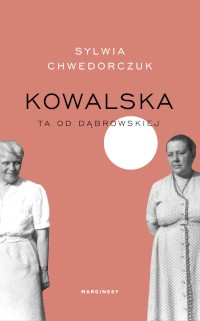 Kowalska. Ta od Dąbrowskiej recenzja