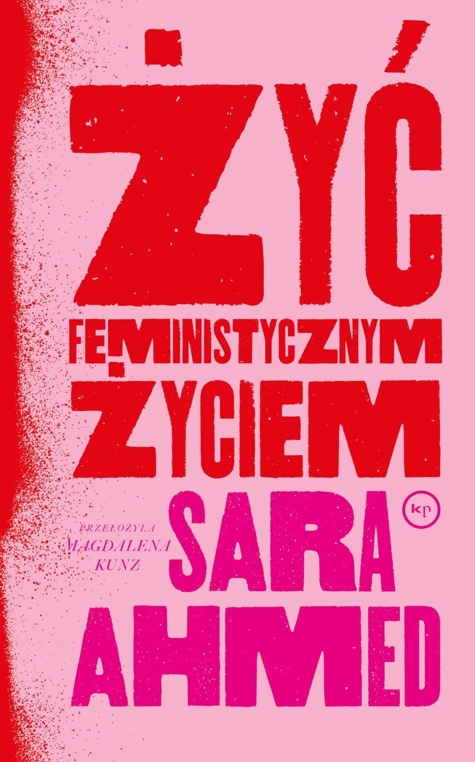 Sara Ahmed: Żyć feministycznym życiem