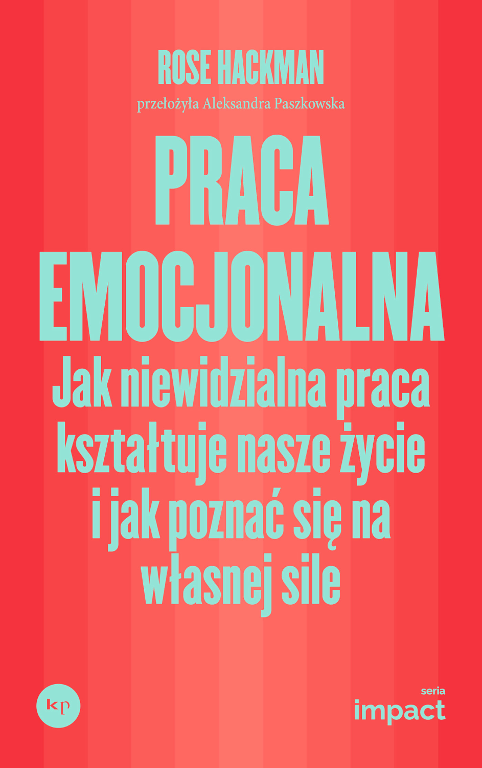 Rose Hackman: Praca emocjonalna