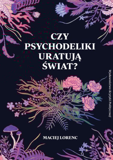 Czy_psychodeliki_uratuja_swiat