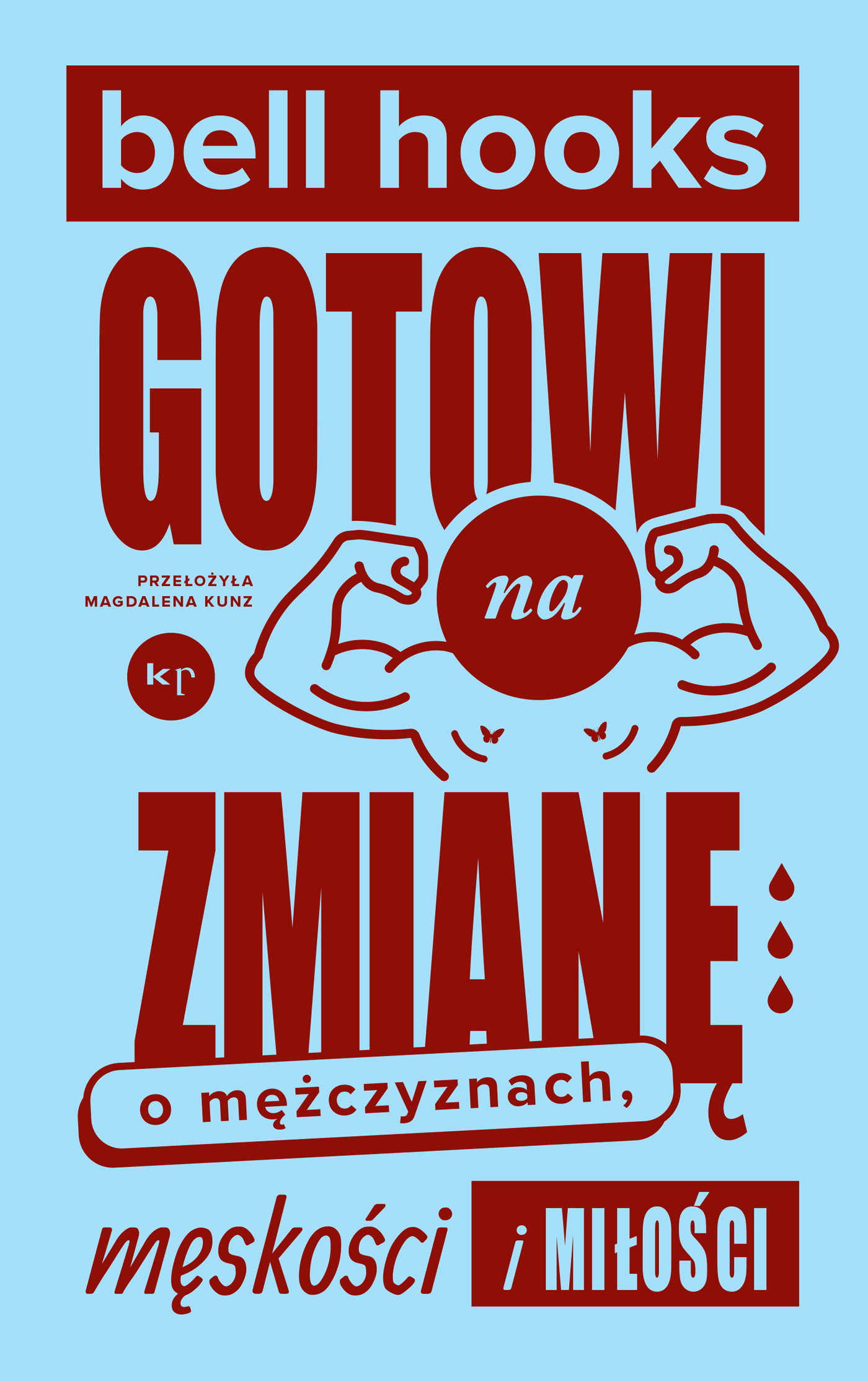 okładka książki "Gotowi na zmianę. O mężczyznach, męskości i miłości"