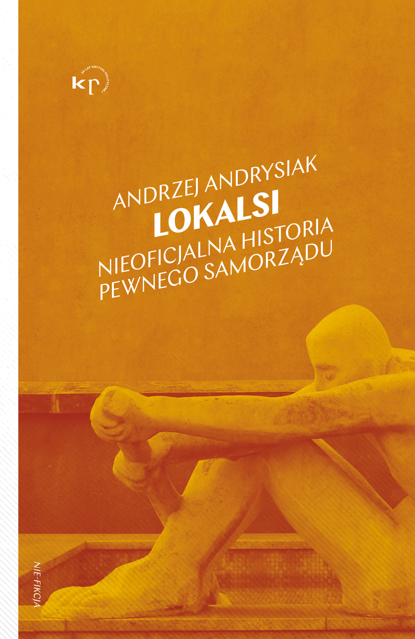okładka książki "Lokalsi. Nieoficjalna historia pewnego samorządu"
