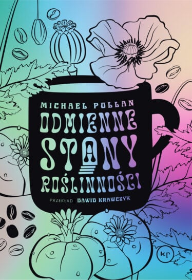 okładka książki "Odmienne stany roślinności" Michael Pollan