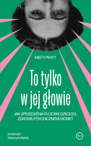 Okładka książki "To tylko w jej głowie" | Misty Pratt