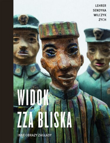 Widok zza bliska. Inne obrazy Zagłady