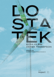 okładka książki "Dostatek" | Ezra Klein, Derek Thompson
