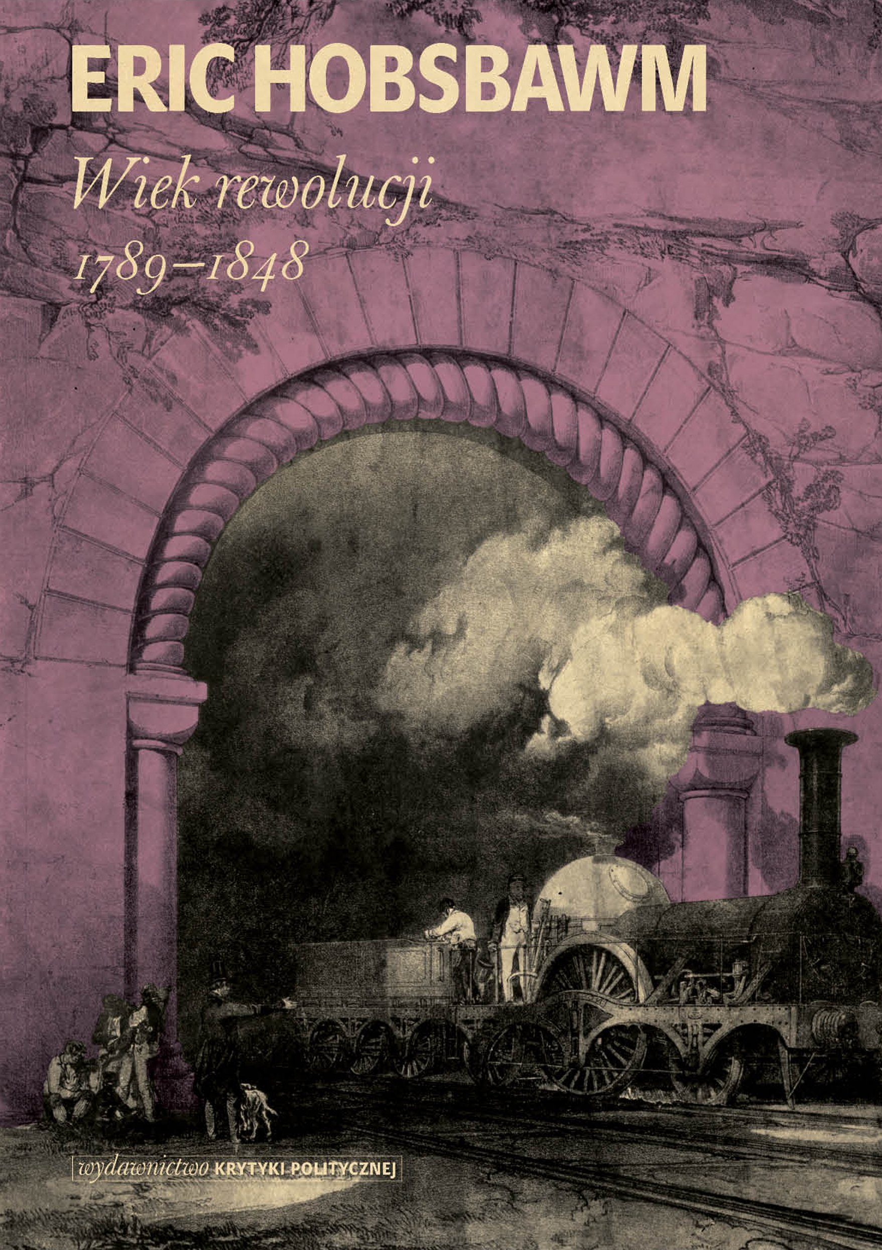 okładka książki "Wiek rewolucji: 1789-1848" | Eric Hobsbawm