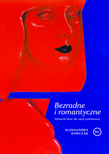 Bezradne i romantyczne • Aleksandra Korczak
