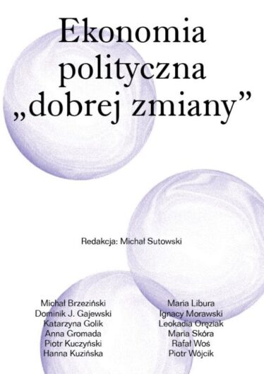 okładka "Ekonomia polityczna „dobrej zmiany”"
