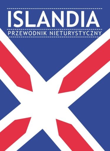 okładka "Islandia. Przewodnik nieturystyczny"