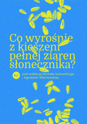 Co wyrośnie z kieszeni pełnej ziaren słonecznika?