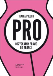 okładka książki "Pro. Odzyskajmy prawo do aborcji"