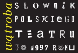 Wątroba Słownik polskiego teatru po 1997 roku