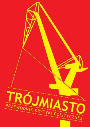 Trójmiasto Przewodnik Krytyki Politycznej