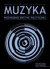 okładka książki "Muzyka. Przewodnik Krytyki Politycznej"