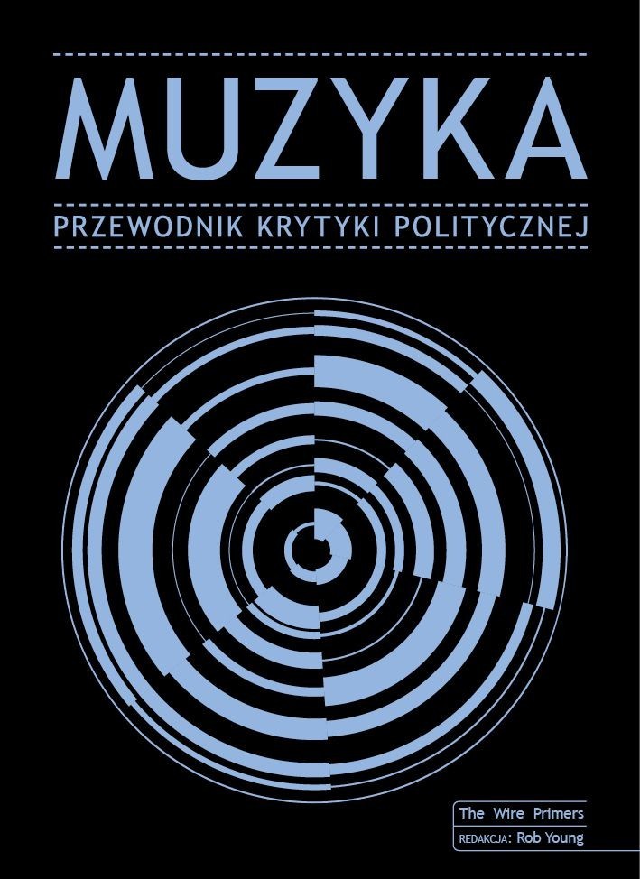 okładka książki "Muzyka. Przewodnik Krytyki Politycznej"
