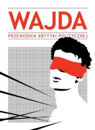 Wajda. Przewodnik Krytyki Politycznej
