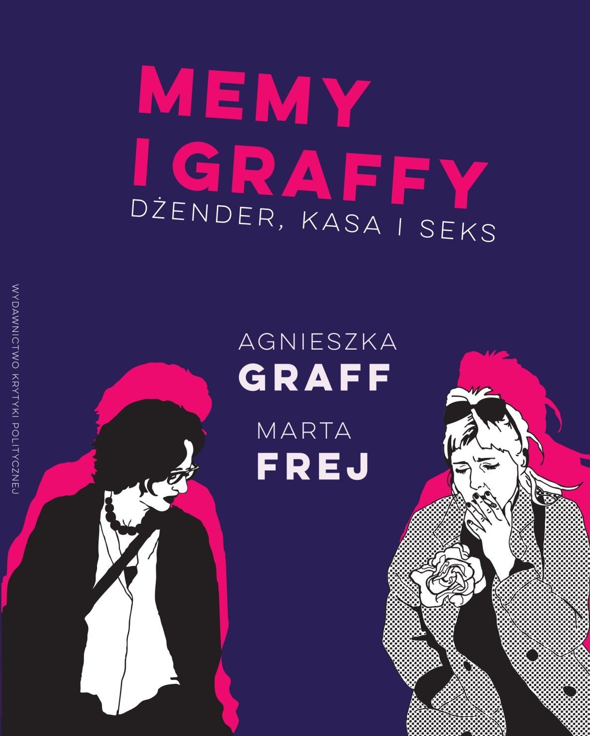 okładka książki "Memy i graffy. Dżender, kasa i seks"