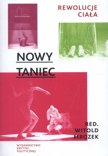 okładka książki "Nowy taniec. Rewolucje ciała"