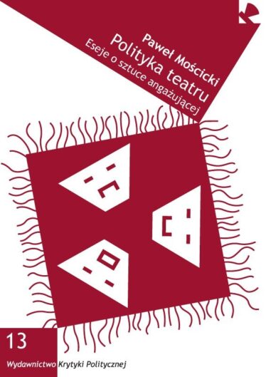 okładka książki "Polityka teatru eseje o sztuce angażującej"