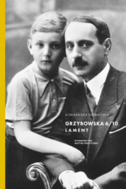 Okładka książki Grzybowska 6/10 Lament Aleksandry Domańskiej