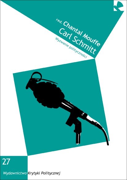 okładka książki "Carl Schmitt. Wyzwanie polityczności"