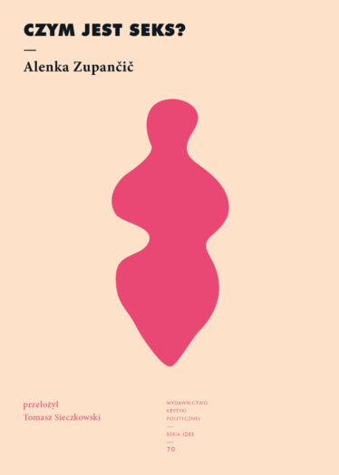 okładka książki "Czym jest seks?" Alenka Zupančič