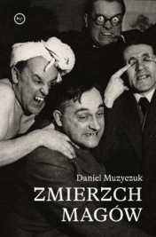 okładka książki Daniela Muzyczuka "Zmierzch magów"