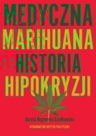 Okładka ksiazki Medyczna marihuana Doroty Szadkowskiej Rogowskiej