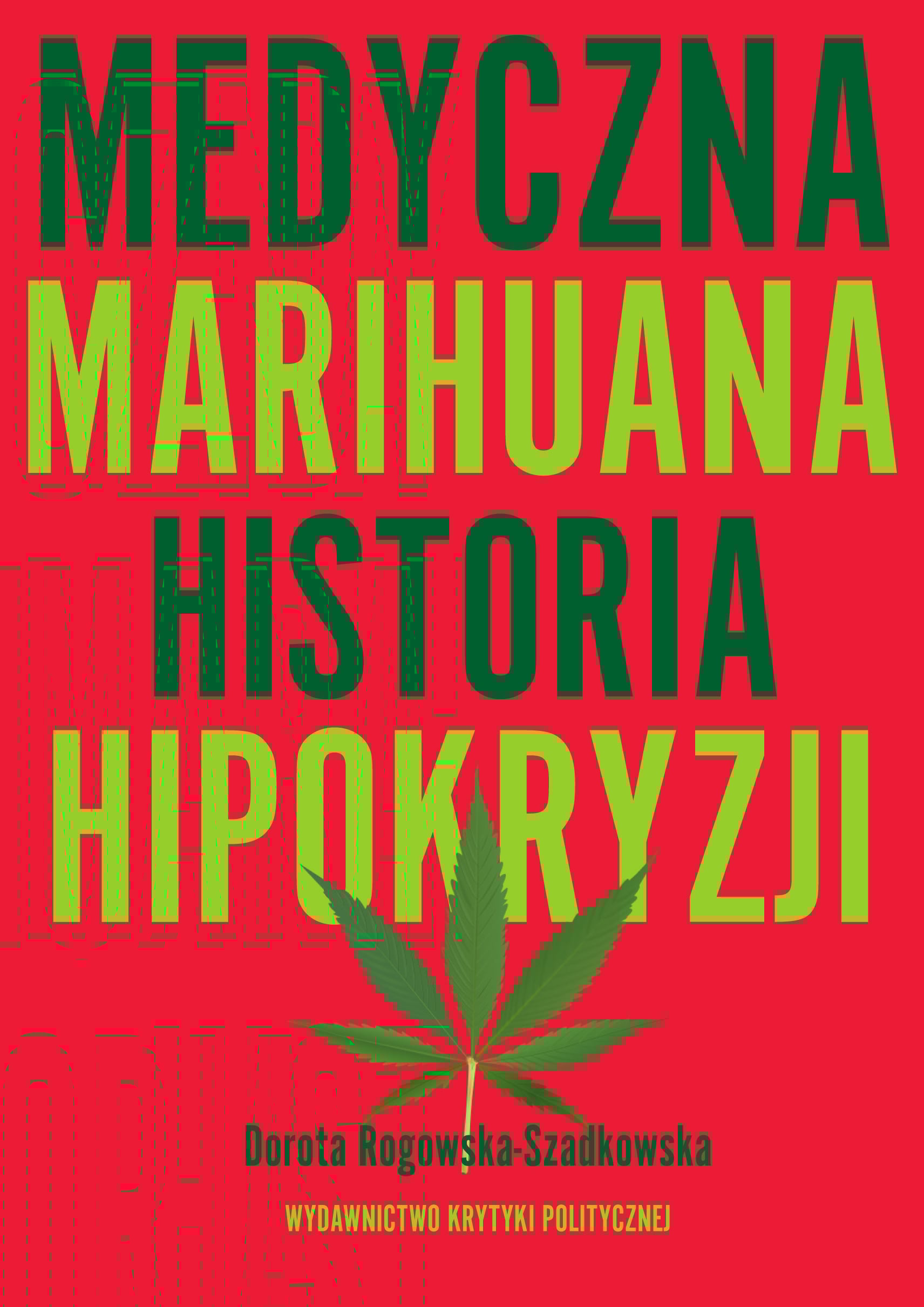 Okładka ksiazki Medyczna marihuana Doroty Szadkowskiej Rogowskiej