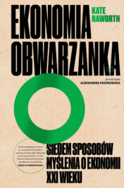 okładka książki "Ekonomia obwarzanka. Siedem sposobów myślenia o ekonomii XXI wieku" Kate Raworth
