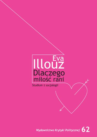 Okładka książki Dlaczego miłość rani Eva Illouz