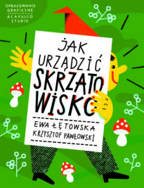 Okładka książki Jak urządzić skrzatowisko prof. Ewy Łętowskiej i Krzysztofa Pawłowskiego