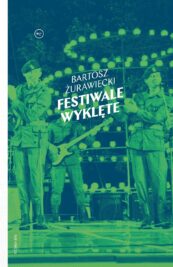 okładka książki "Festiwale wyklęte"