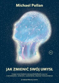 okładka książki "Jak zmienić swój umysł?" Michael Pollan