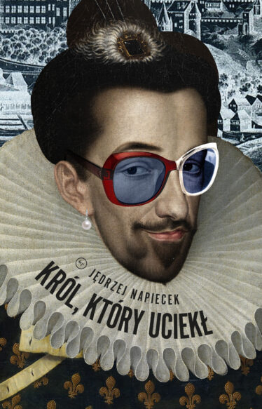 okładka ksiażki "Król, który uciekł"