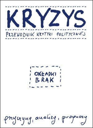 okładka książki "Kryzys. Przewodnik Krytyki Politycznej"