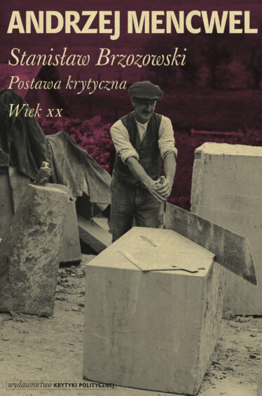 okładka książki "Stanisław Brzozowski. Postawa krytyczna Wiek XX" Andrzej Mencwel