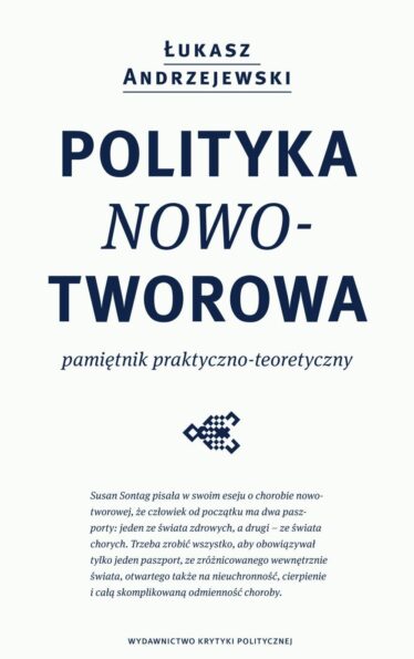 okładka książki "Polityka nowotworowa. Pamiętnik praktyczno-teoretyczny"