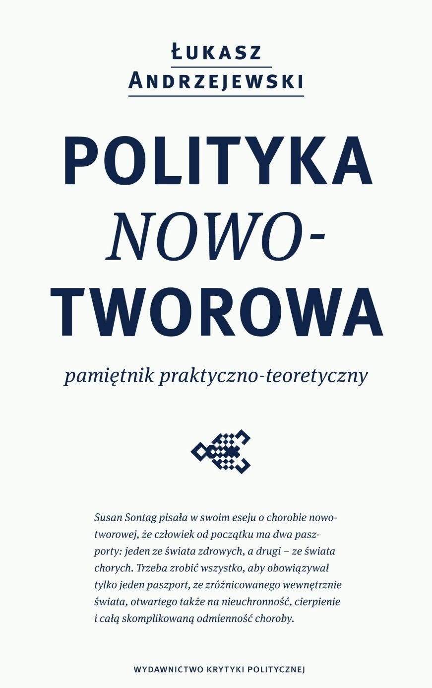 okładka książki "Polityka nowotworowa. Pamiętnik praktyczno-teoretyczny"