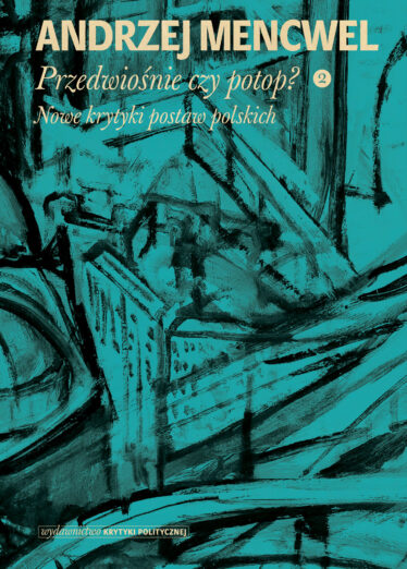 okładka książka "Przedwiośnie czy potop. Nowe krytyki postaw polskich"