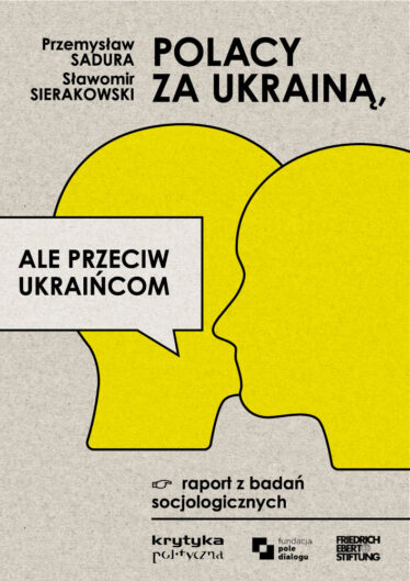 Polacy za Ukrainą, ale przeciw Ukraińcom