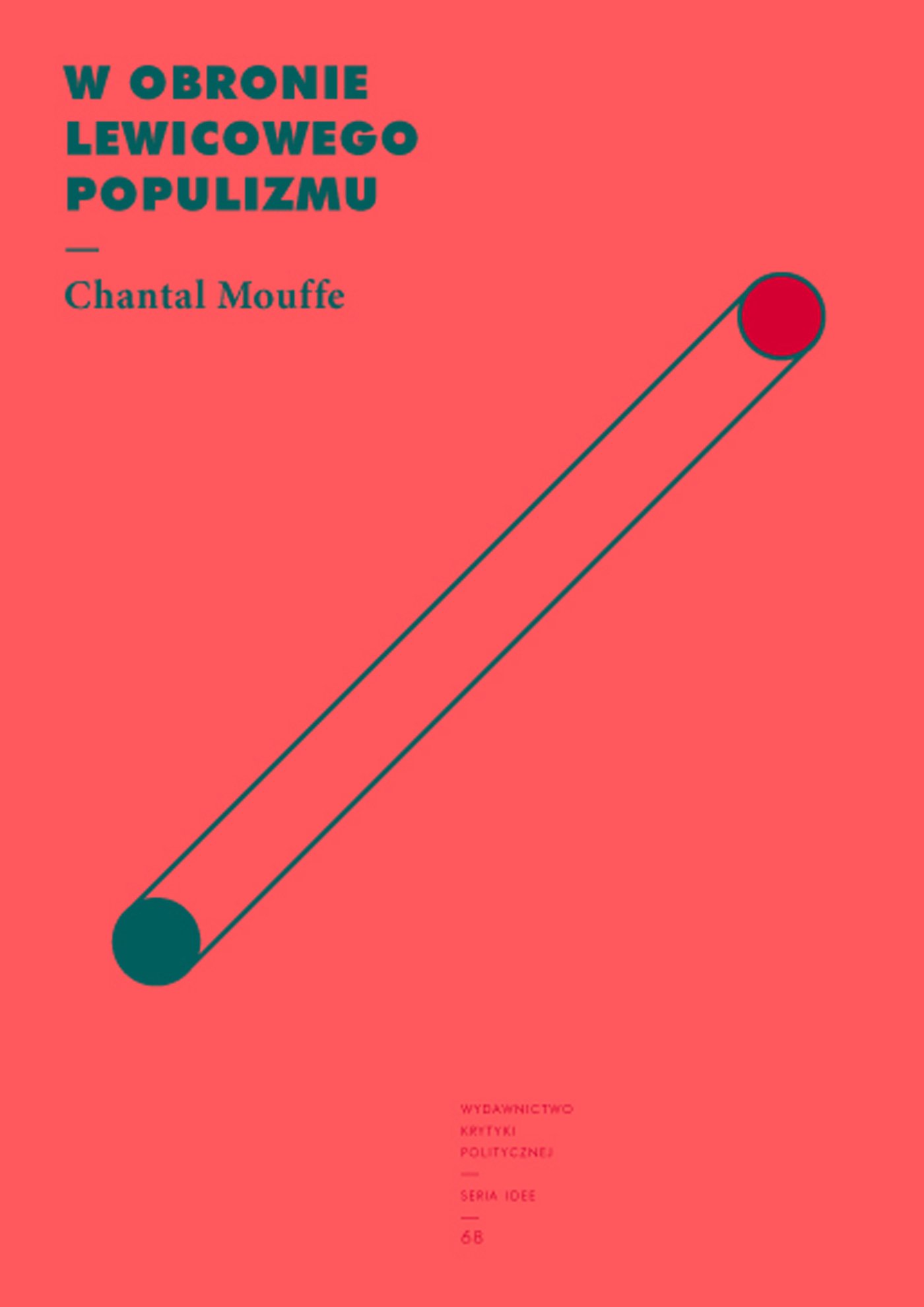okładka książki "W obronie lewicowego populizmu" Chantal Mouffe