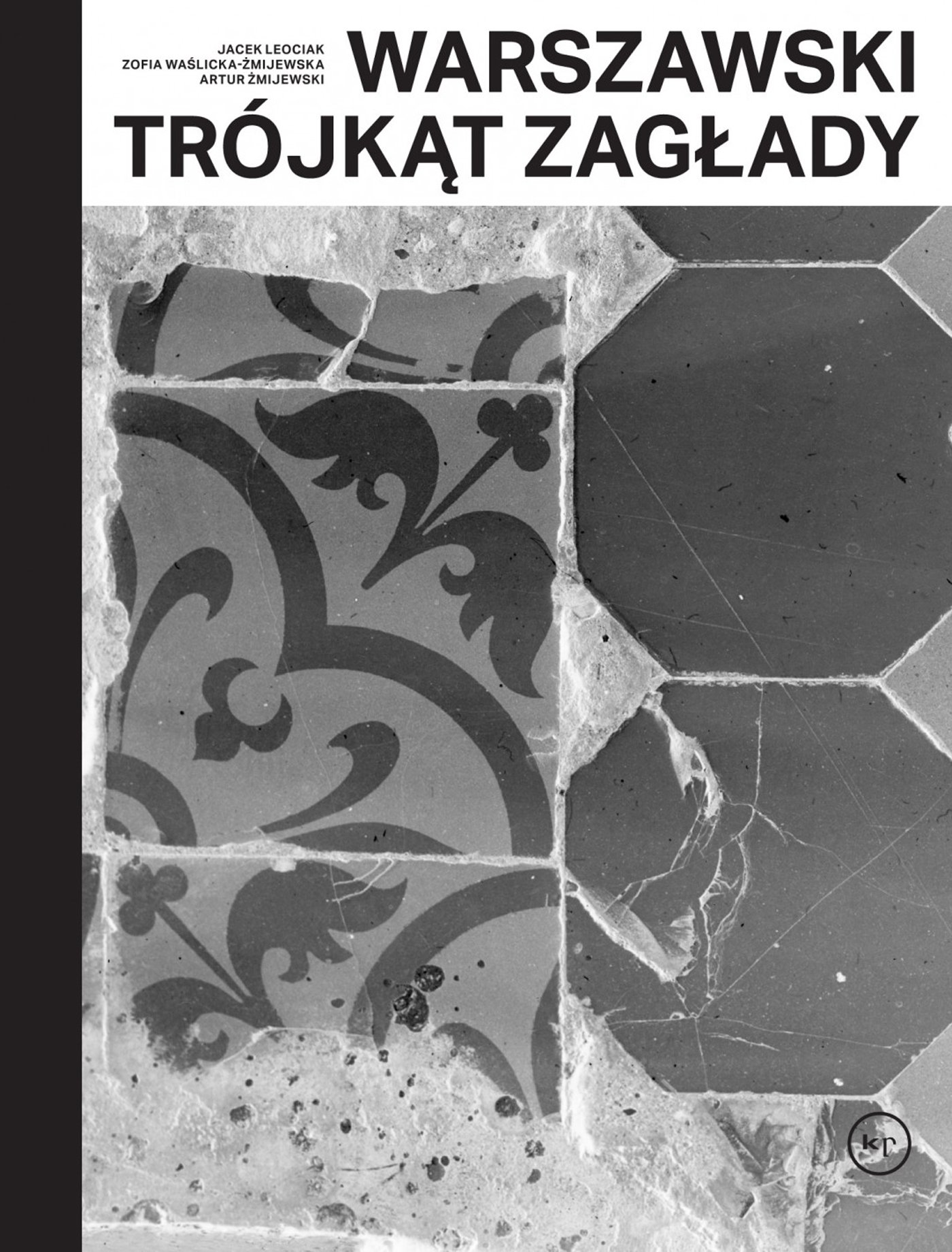 okładka książki "Warszawski trójkąt Zagłady"