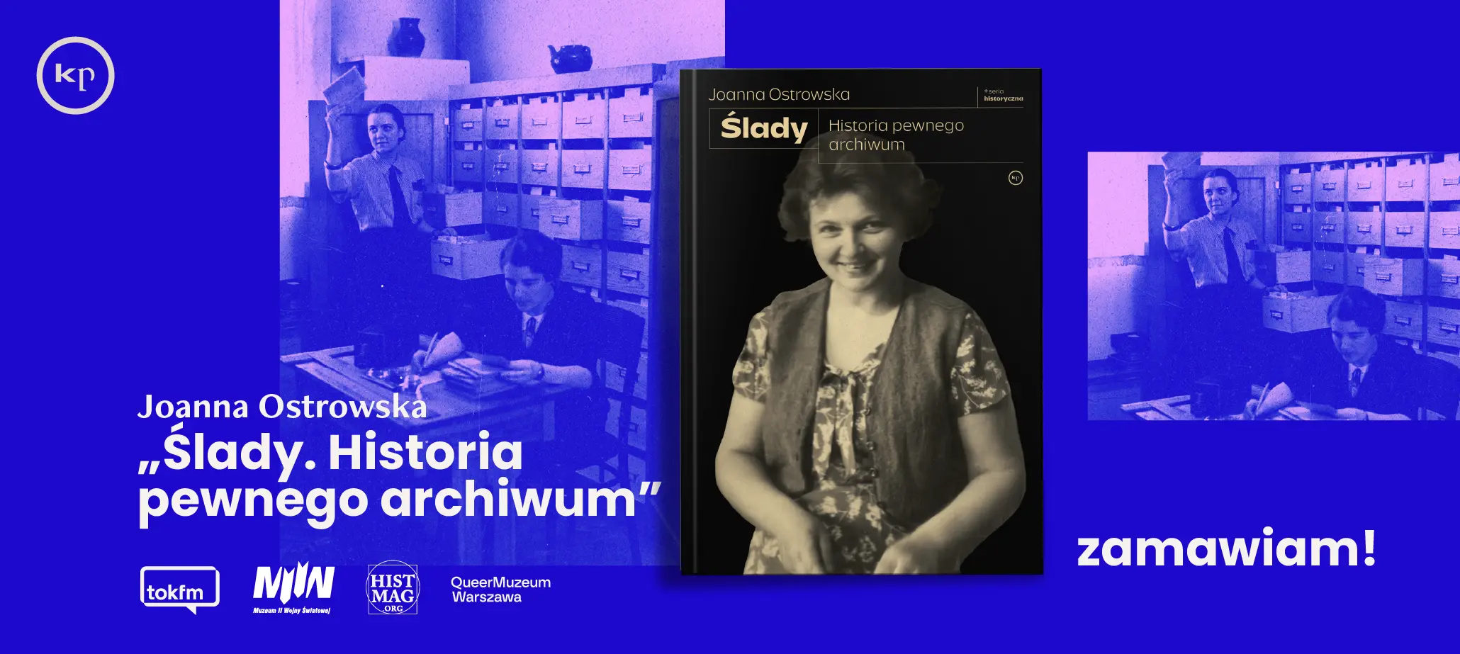 Joanna Ostrowska - "Ślady. Historia pewnego archiwum"