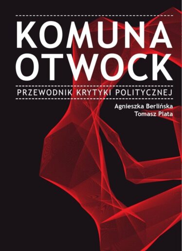 okładka książki "Komuna Otwock. Przewodnik Krytyki Politycznej"