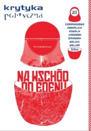 okładka pisma Krytyka Polityczna nr 23: Na wschód od Edenu